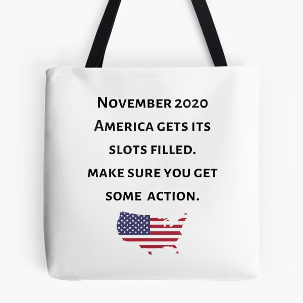 Item preview, November 2020 America Gets Its Slots Filled. Make Sure You Get Some Action. Will You? USA Presidential Election 2020 designed and sold by Uttershirt.