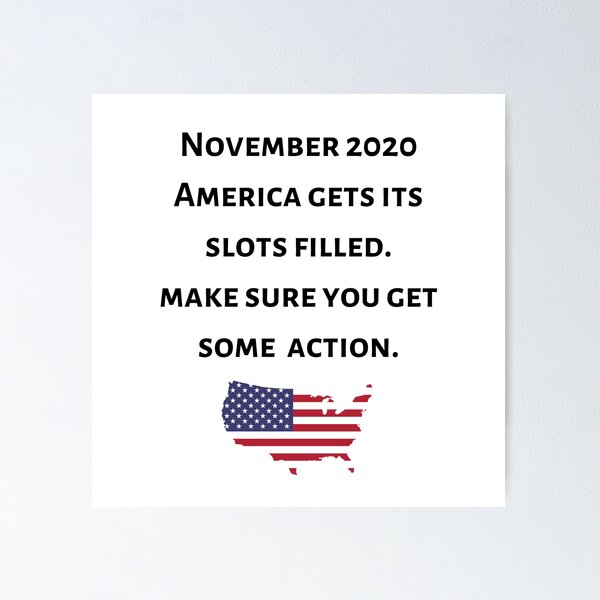 Item preview, November 2020 America Gets Its Slots Filled. Make Sure You Get Some Action. Will You? USA Presidential Election 2020 designed and sold by Uttershirt.