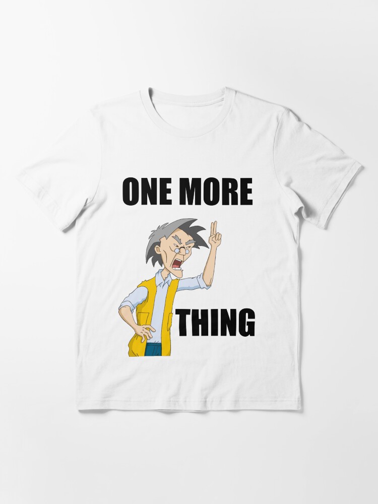 Uncle Chan One More Thing T Shirt By Joshvince1 Redbubble