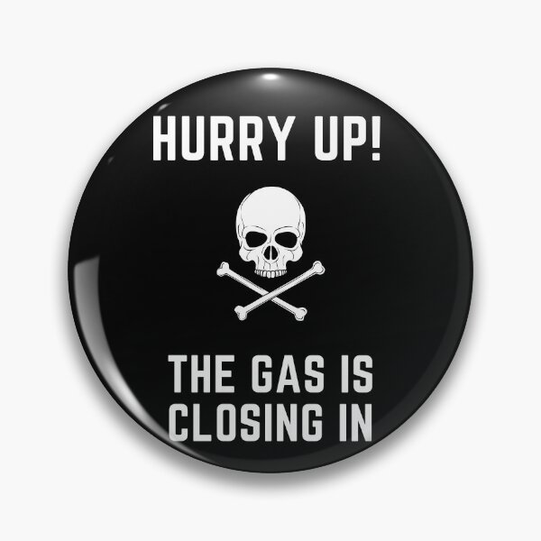 Item preview, The gas is closing in...warzone merch designed and sold by Mike Notis.