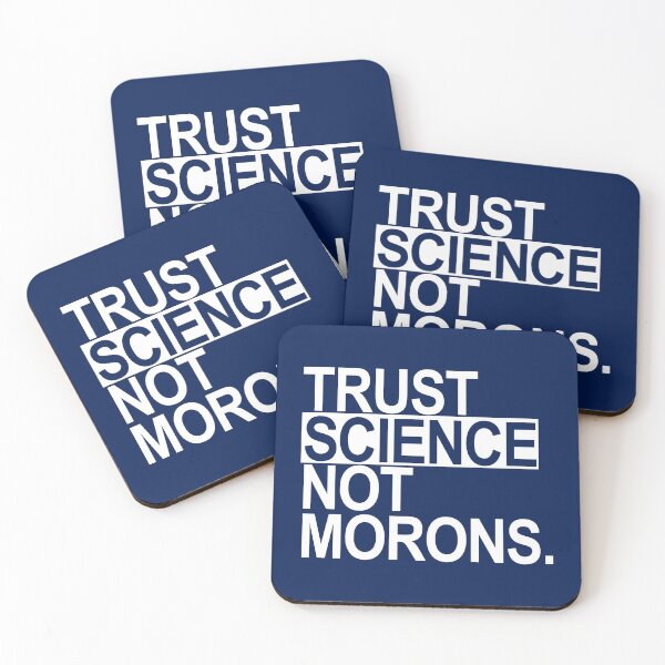 Item preview, TRUST SCIENCE NOT MORONS (white on blue) designed and sold by Thelittlelord.