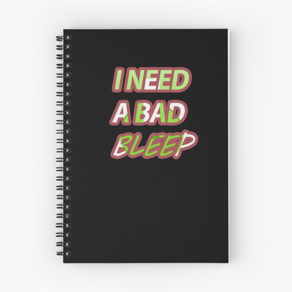 Item preview, I NEED A BAD BLEEP designed and sold by Razan4U.