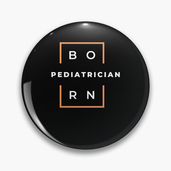 Item preview, BORN PEDIATRICIAN designed and sold by Rdjric123.