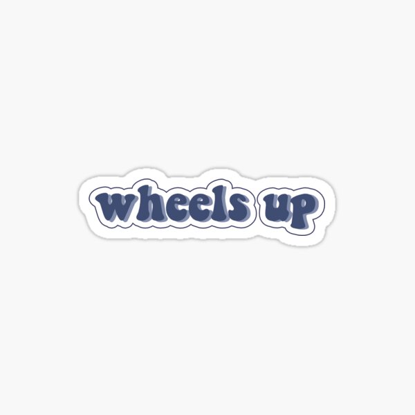""wheels up"" Sticker by lunaemy Redbubble