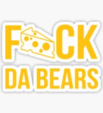 F*ck da bears Sticker