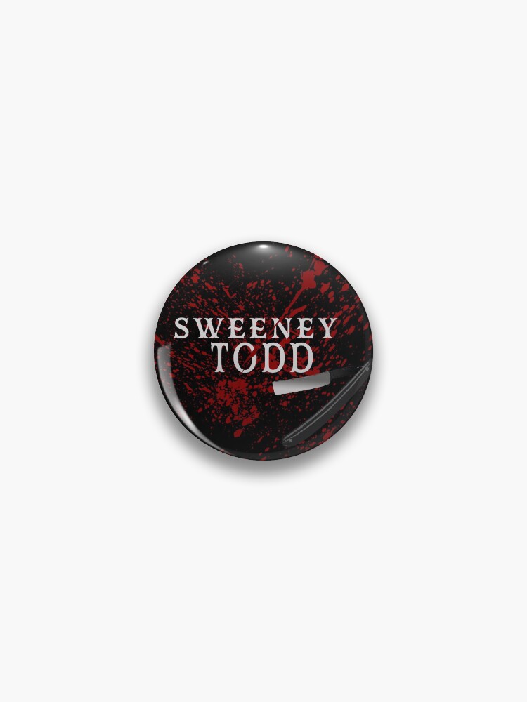 Sweeny Todd hotsell Pin