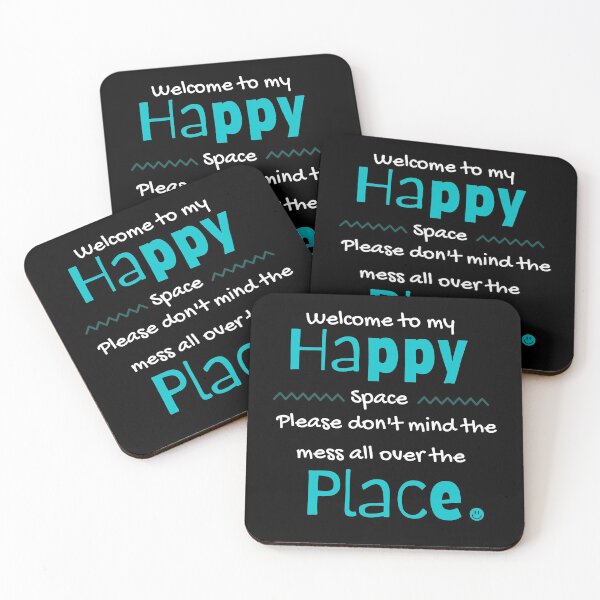 Item preview, Welcome To My Happy Space. Please Don't Mind The Mess All Over The Place. designed and sold by Mandy Kay.