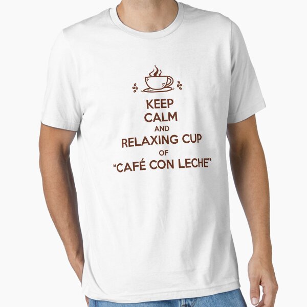 Relaxing cup of cafe con leche Essential T-Shirt