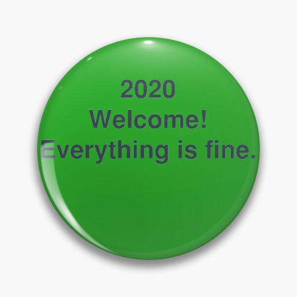 Item preview, 2020 welcome everything is fine designed and sold by oxoxoxo.