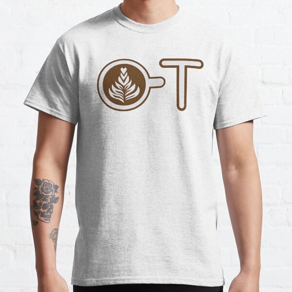 Latte Coffee OT Classic T-Shirt