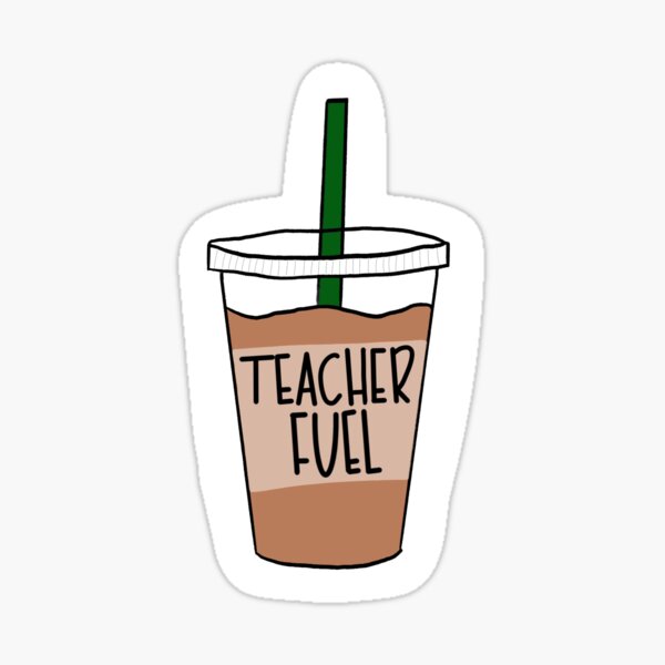 Download Teacher Fuel Stickers Redbubble