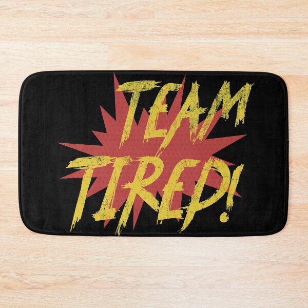 Item preview, Team Tired designed and sold by Zerasu.