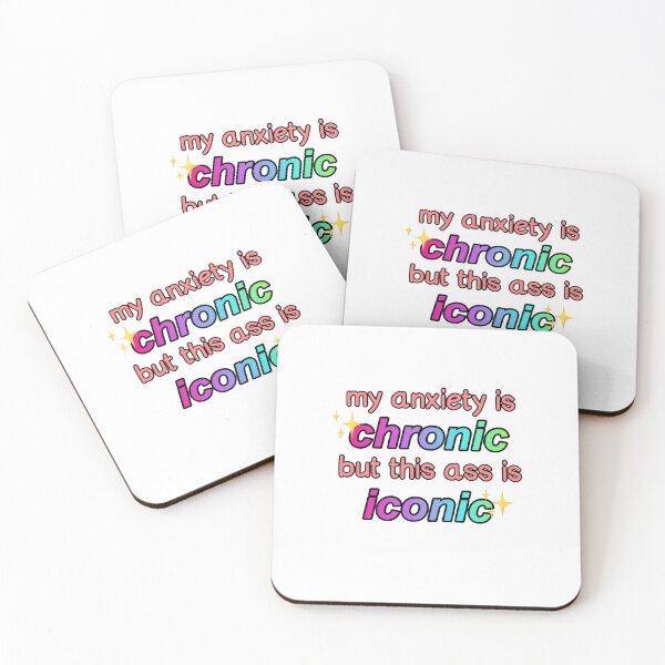 Item preview, My anxiety is chronic but this ass is iconic designed and sold by Amanda :).