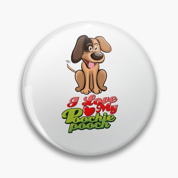 Item preview, I LOVE MY POOCHIE POOCH  designed and sold by PoochiePooch.