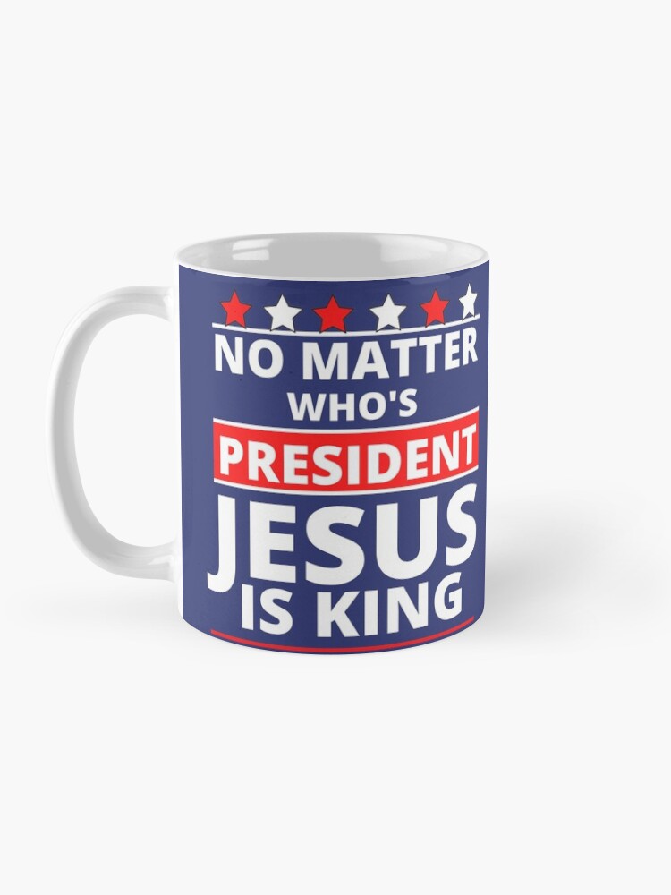 Alternate view of Jesus Is Still King - Patriotic Christian Faith Apparel And Gifts Coffee Mug