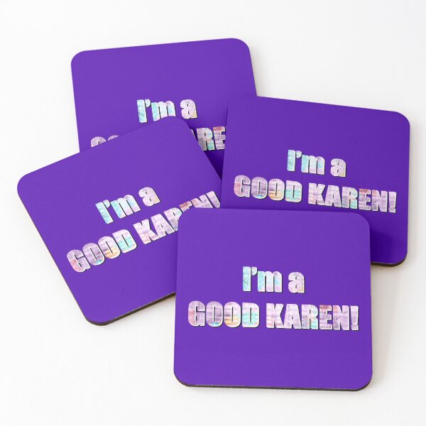 Item preview, “I’m a GOOD KAREN!” No.1 | Not A Bad Karen designed and sold by LiseHoltArt.