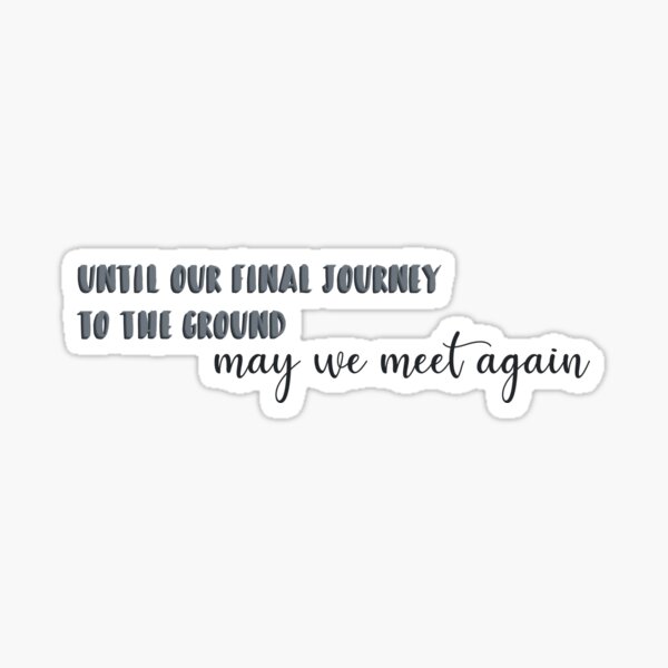 May We Meet Again Gifts Merchandise Redbubble