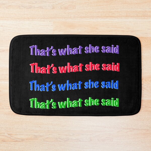 Item preview, that's what she said designed and sold by ewelborn.