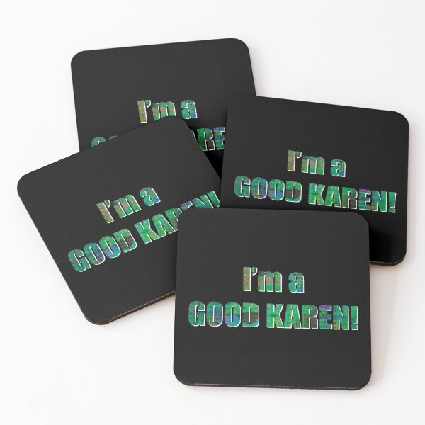 Item preview, “I’m a GOOD KAREN!” No.2 | Not A Bad Karen designed and sold by LiseHoltArt.
