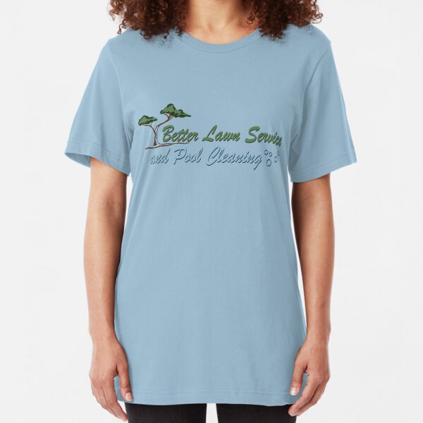 Better Lawn Service Slim Fit T-Shirt