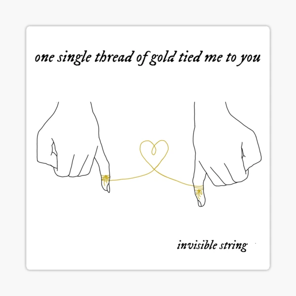 One Single Thread of Gold Tied Me to You Taylor Swift Invisible