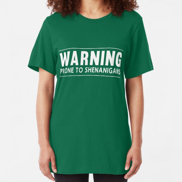 Warning. Prone to Shenanigans Slim Fit T-Shirt