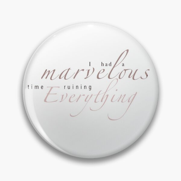 Item preview, I had a marvelous time ruining everything designed and sold by jennamarie30.