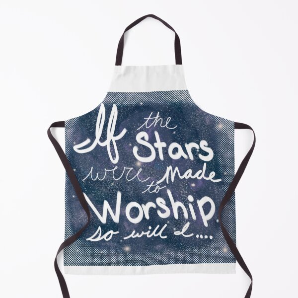 Item preview, If the stars were made to worship, so will I. designed and sold by PiePondSky.