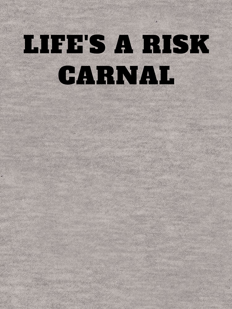 life-s-a-risk-carnal-lightweight-hoodie-for-sale-by-jeangel97-redbubble