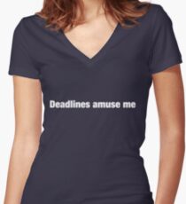 Deadlines Amuse Me Women's Fitted V-Neck T-Shirt