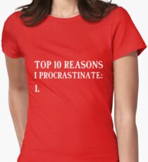Top 10 reasons to procrastinate Women's Fitted T-Shirt