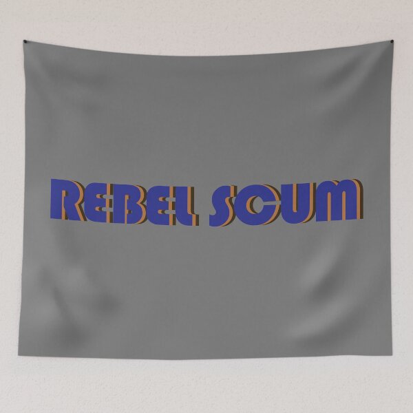 Item preview, Rebel Scum Star Wars Quote designed and sold by ItsCaseyJordan.