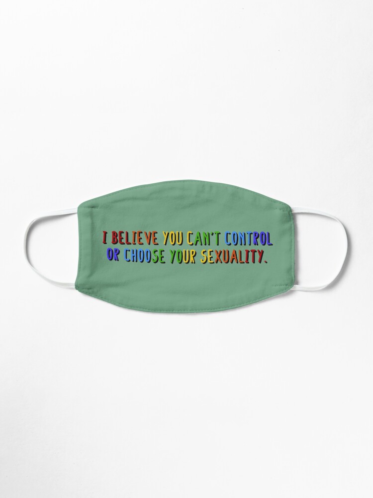 Alternate view of I Believe You Can't Choose Your Sexuality - Savage Garden Design Mask