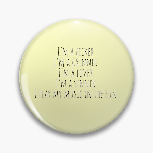 Item preview, "I'm a picker, I'm a grinner, I'm a lover...." designed and sold by Feel-GoodPrints.