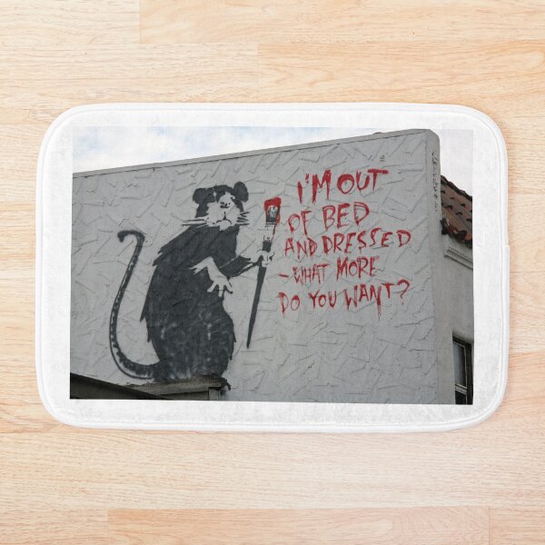 Aperçu de l'œuvre Banksy Rat, je suis hors du lit et habillé - Que voulez-vous de plus? créée et vendue par ManwithaCamera.