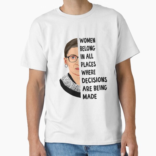Item preview, women belong in all places where decisions are being made , notorious rbg gift, notorious rbg, ruth bader ginsburg, rbg, feminist, feminism, power girl, women power, designed and sold by Birthday  Gifts.