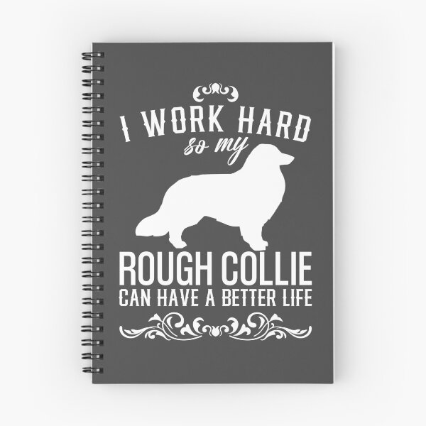 Item preview, I work hard, so my Rough Collie can have a better live, funny dog design designed and sold by HEJAshirts.