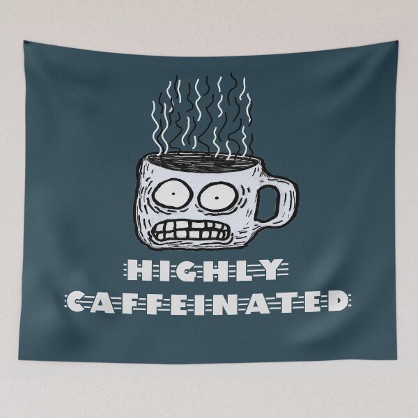 Item preview, Highly Caffeinated designed and sold by JustincredibleT.