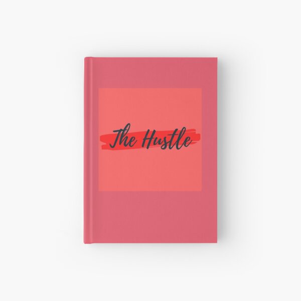 The hustle Hardcover Journal