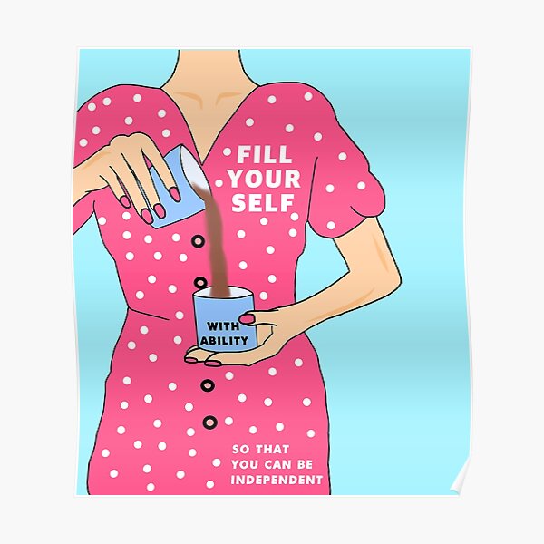 "Fill yourself with ability" Poster for Sale by Bluntdigiarts Redbubble