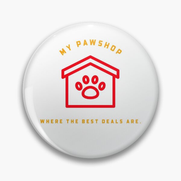 Item preview, DTEH My Pawshop Where The Best deals Are Unisex designed and sold by DTEH.