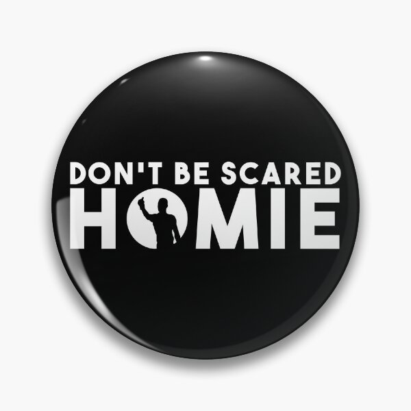 Item preview, Don't be scared homie II designed and sold by MMA-Tees.