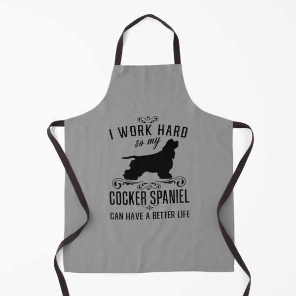 Item preview, I work hard, so my Cocker Spaniel can have a better live, funny dog design designed and sold by HEJAshirts.