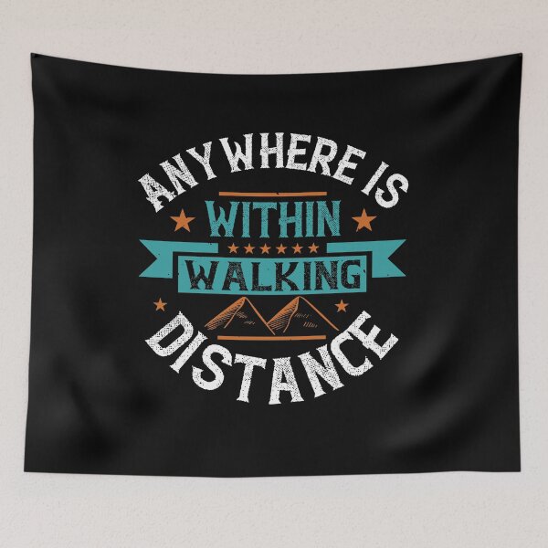 Item preview, Anywhere Is 'Within Walking Distance designed and sold by GoodVibeDesign.