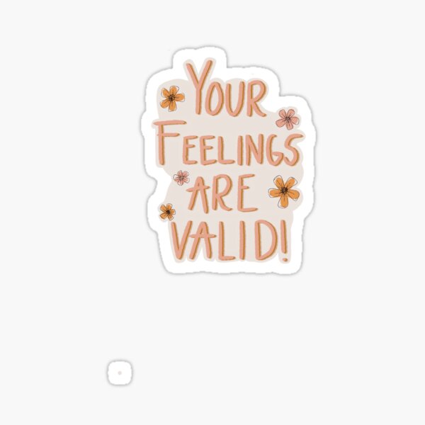 Item preview, your feelings are valid designed and sold by jessiepetty.