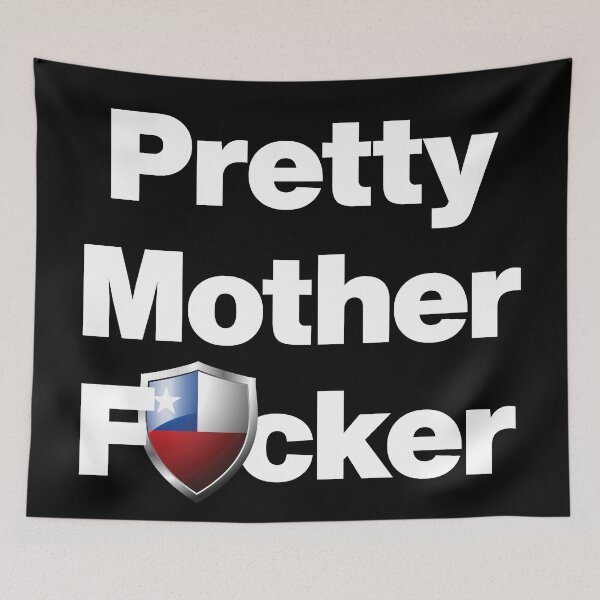 Item preview, I am a Pretty Mother Focker from Chile designed and sold by HelloFromAja.