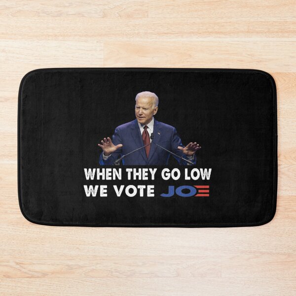 Item preview, When They go low we vote Joe Biden designed and sold by Kathrine2302.