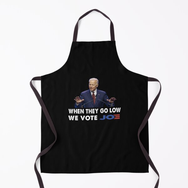 Item preview, When They go low we vote Joe Biden designed and sold by Kathrine2302.