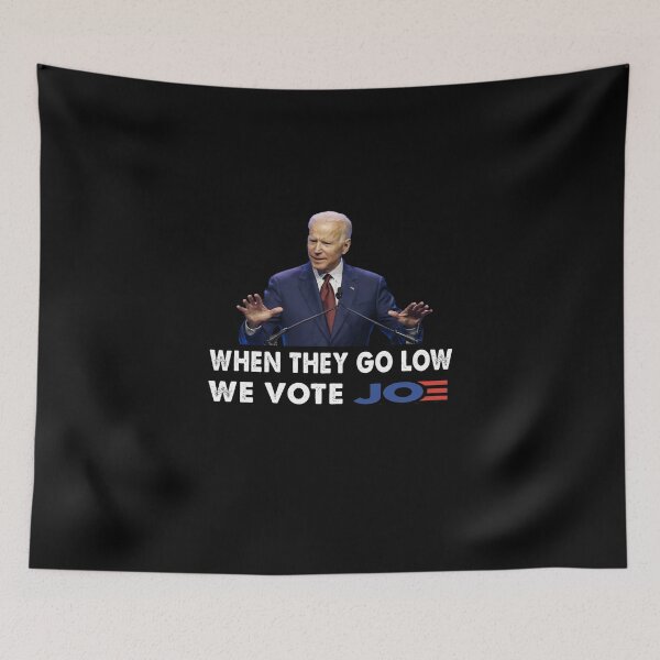 Item preview, When They go low we vote Joe Biden designed and sold by Kathrine2302.