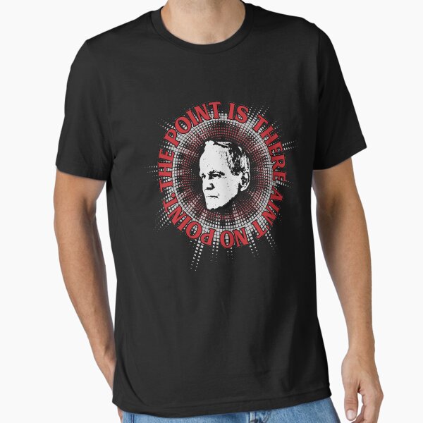 The point is there ain't no point Essential T-Shirt